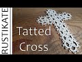 Needle Tatting – Tatted Cross: Part 1 (Full Tutorial for Basic Cross) by RustiKate