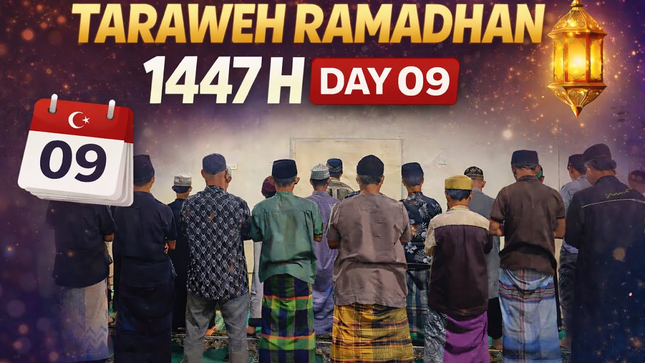 Day 09 - TARAWEH 1447 l PTQ NAFIUL UMMAH