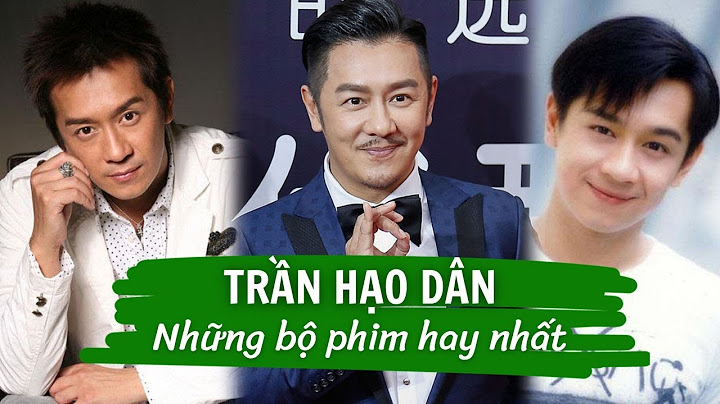 Top 10 phim hay nhat cua tran tu dan năm 2024