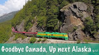 Goodbye Canada, Up next Alaska! ep 12