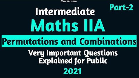 Intermediate Maths IIA Permutations and Combinations Part-2 || Very Important Problems ||