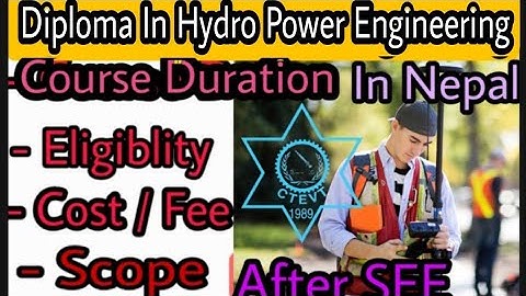 Diploma in Hydropower Engineering in nepal.ll Hydropower Engineering ll Diploma course .After SEE.