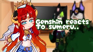 Genshin impact reacts to sumeru | female mc !! | sunidays