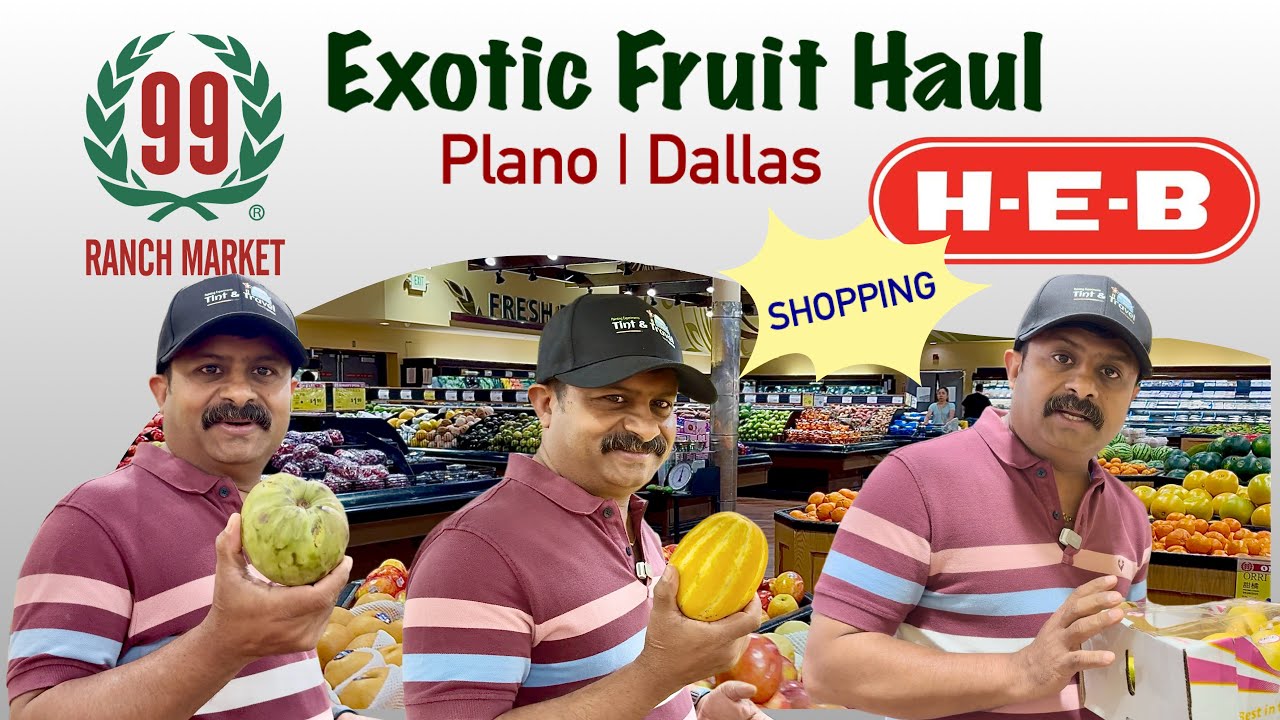 Exploring Exotic Fruits: Shopping- 99 Ranch Market vs. HEB | Plano | Frisco | Dallas - TX