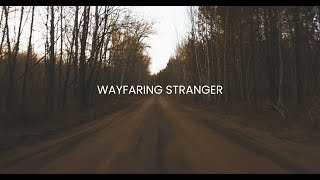 Wayfaring Stranger (lyric video)