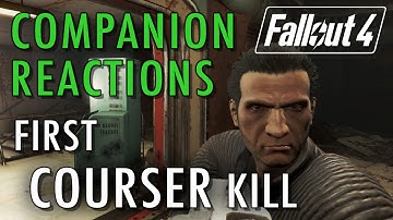 Companion Reactions, First Courser Kill - Fallout 4