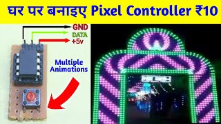 How to Make Pixel LED Controller at Home DIY Many Animations