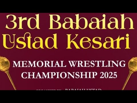 3RD BABAIAH USTAD KESARI WRESTLING CHAMPIONSHIPS 2025. - YouTube