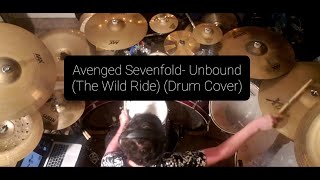 Avenged Sevenfold- Unbound (The Wild Ride) (Drum Cover)