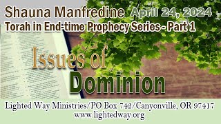 Torah in End-time Prophecy - Part 1: Issues of Dominion