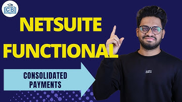 Netsuite Functional Overview on Consolidated Payments | Netsuite Functional | Netsuite |CyberBrainer