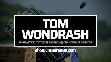 Tom Wondrash - Scholastic Clay Target Program (SCTP) National Director