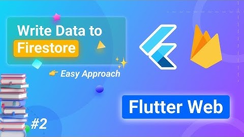 Write Data to Firebase Firestore in Flutter Web | Flutter Web and Firestore setup | Write Data