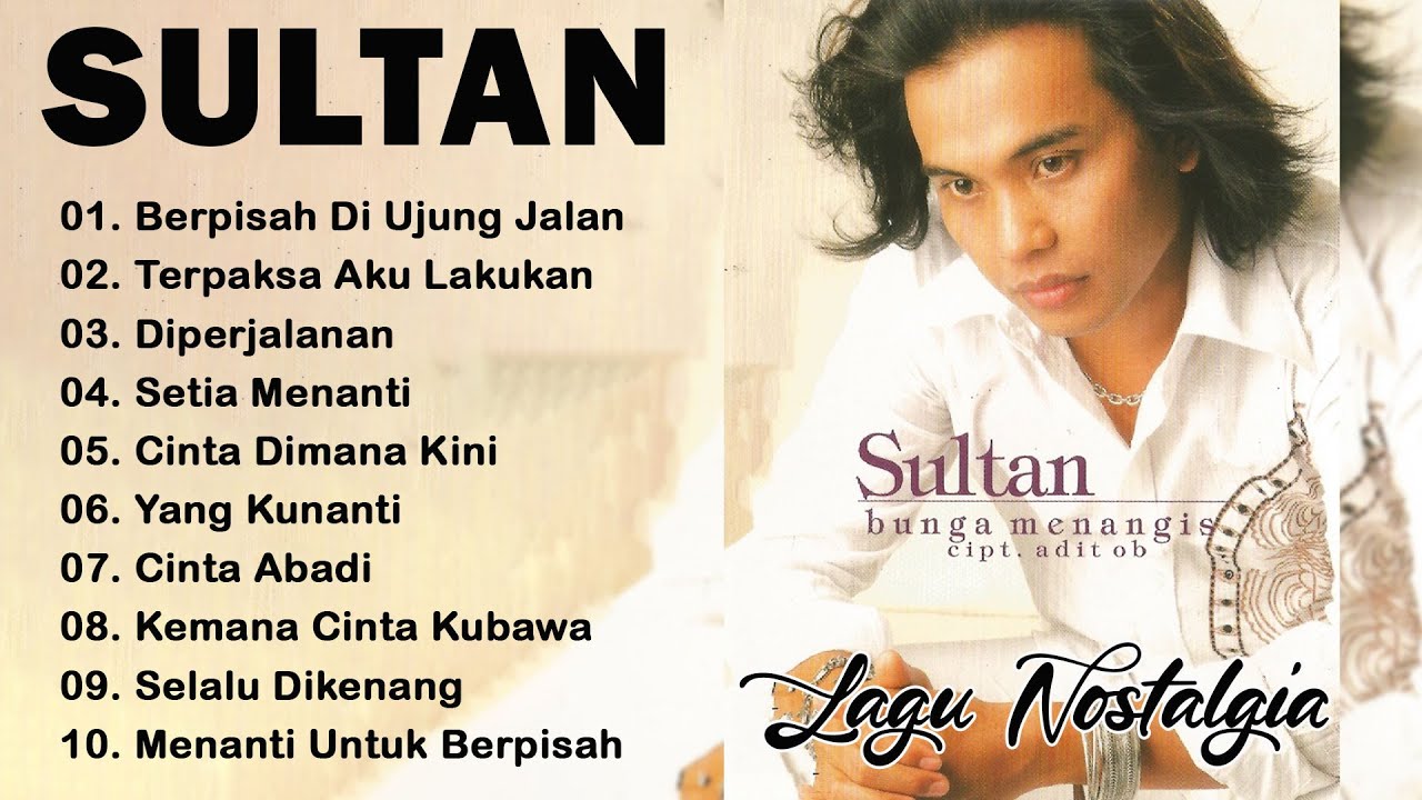 Sultan Full Album | Lagu Galau & Cinta Terbaik | Lagu Jadul Bikin Baper #lyrics