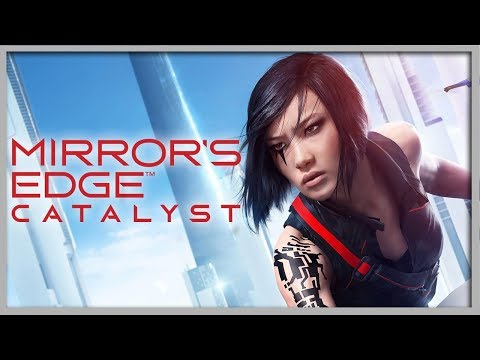 MIRROR'S EDGE CATALYST - LE FILM COMPLET (GAME MOVIE)