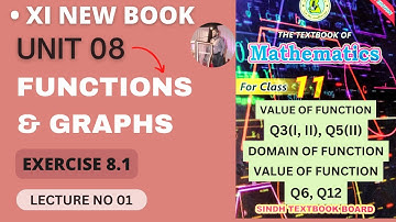 XI New Book | Lecture 01 | Ex 8.1 | UNIT 08 | Functions And Graph | Sindh Text Book Board
