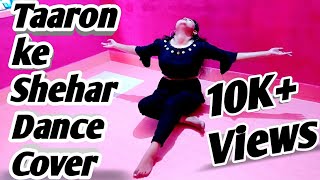 Taaron ke shehar dance/performed by ...