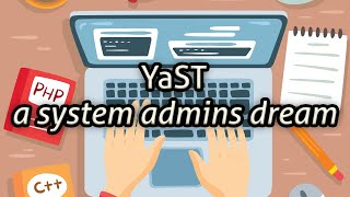 Famous YaST - a system admins dream Profile
