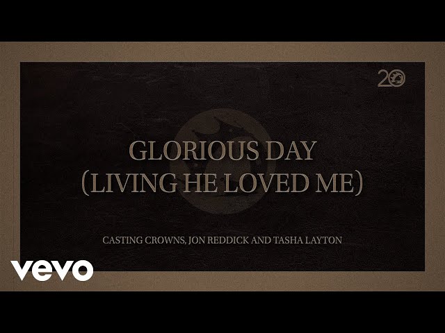 Glorious Day (Living He Loved Me) (Lyric Video) class=