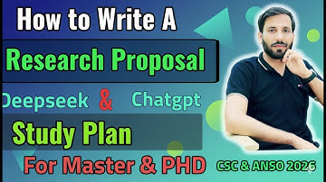 Write a Research Proposal & Study Plan for Master and PhD | ChatGPT & DeepSeek | CSC & ANSO 2026