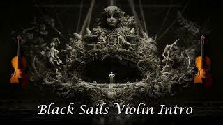 Black Sails Violin Theme/Intro Cover