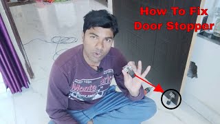 How To Fix Door Stopper | How To Fix Door Stop | How To Fix Door Stopper Hole