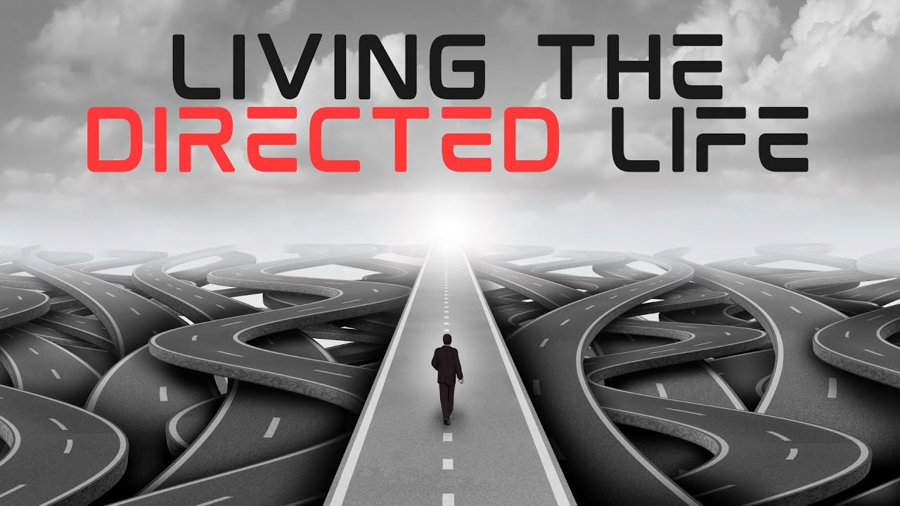 Living the Directed Life