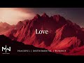 Love | Soaking Worship Music Into Heavenly Sounds // Instrumental Soaking Worship