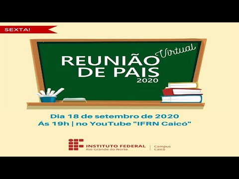 Reunião Virtual de Pais e Alunos - IFRN Caicó