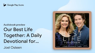 Our Best Life Together: A Daily Devotional for… by Joel Osteen · Audiobook preview screenshot 1