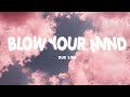 BLOW YOUR MIND - DUA LIPA [Lyrics/Vietsub]