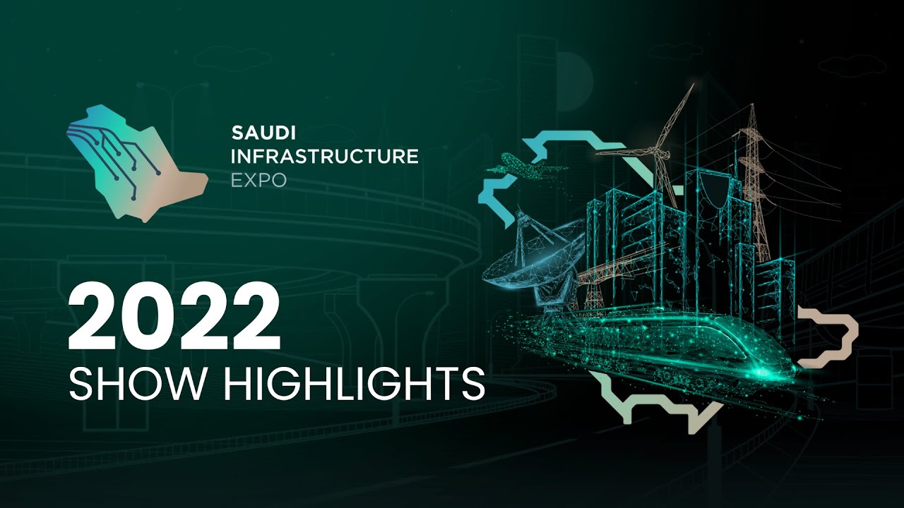 Saudi Infrastructure Expo 2022 Event Highlights YouTube