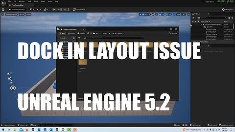 Dock In Layout Issue in Unreal Engine 5.2