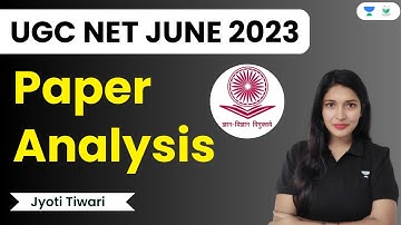 UGC NET June 2023 | Paper Analysis | Jyoti Tiwari