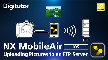NX MobileAir Uploading Pictures to an FTP Server Using NX MobileAir (iOS) | Nikon Digitutor
