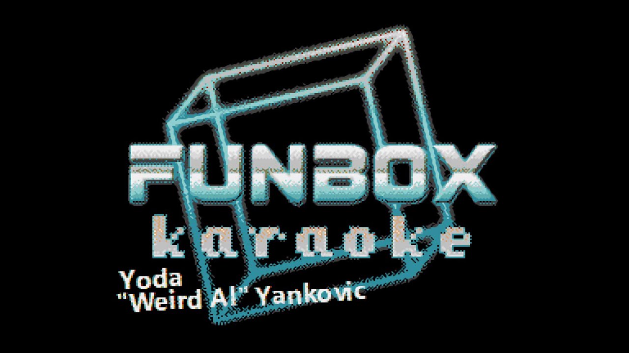 Weird Al Yankovic - Yoda (Funbox Karaoke, 1981/1985) Weird Al Yankovic - Yoda (Funbox Karaoke, 1981/1985)