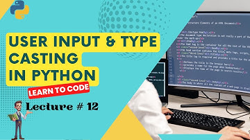 User Input and Type Casting in Python in Urdu/Hindi | Python for beginners | Lecture 12 | Corvit