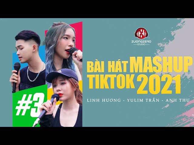 Bồi Hồi Cùng 17 bài hát HOT TIKTOK 2021 được MASHUP #3 | Linh Hương Luz - Yulim Trần - Anh Thư class=