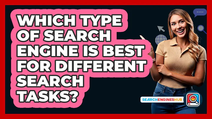Which Type Of Search Engine Is Best For Different Search Tasks? - SearchEnginesHub.com