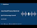 Jana small finance bank ltd q4 fy202324 earnings conference call