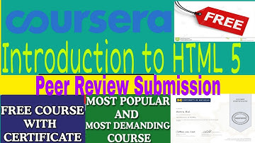 Coursera HTML5 Peer Review Submission || Coursera all Quiz Answers With Assignment