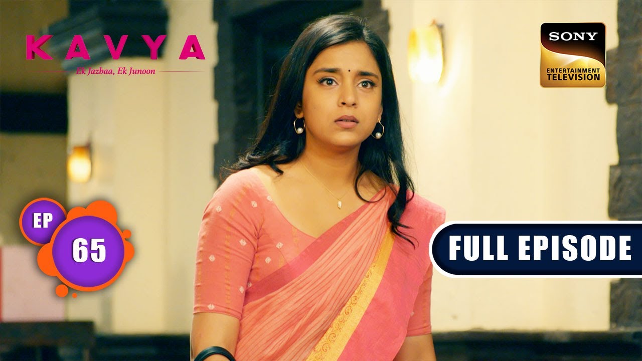 Kavya का वादा | Kavya - Ek Jazbaa, Ek Junoon - Ep 65 | Full Episode | 22 Dec 2023