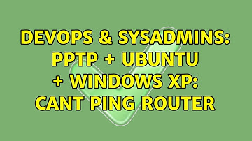DevOps & SysAdmins: PPTP + Ubuntu + Windows XP: Cant ping Router