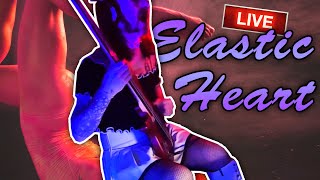 [LIVE] ELASTIC HEART