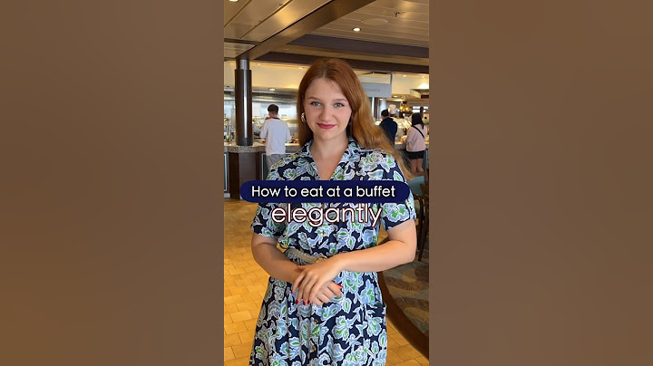 How to eat at a buffet elegantly | Buffet Etiquette 🥘🥤