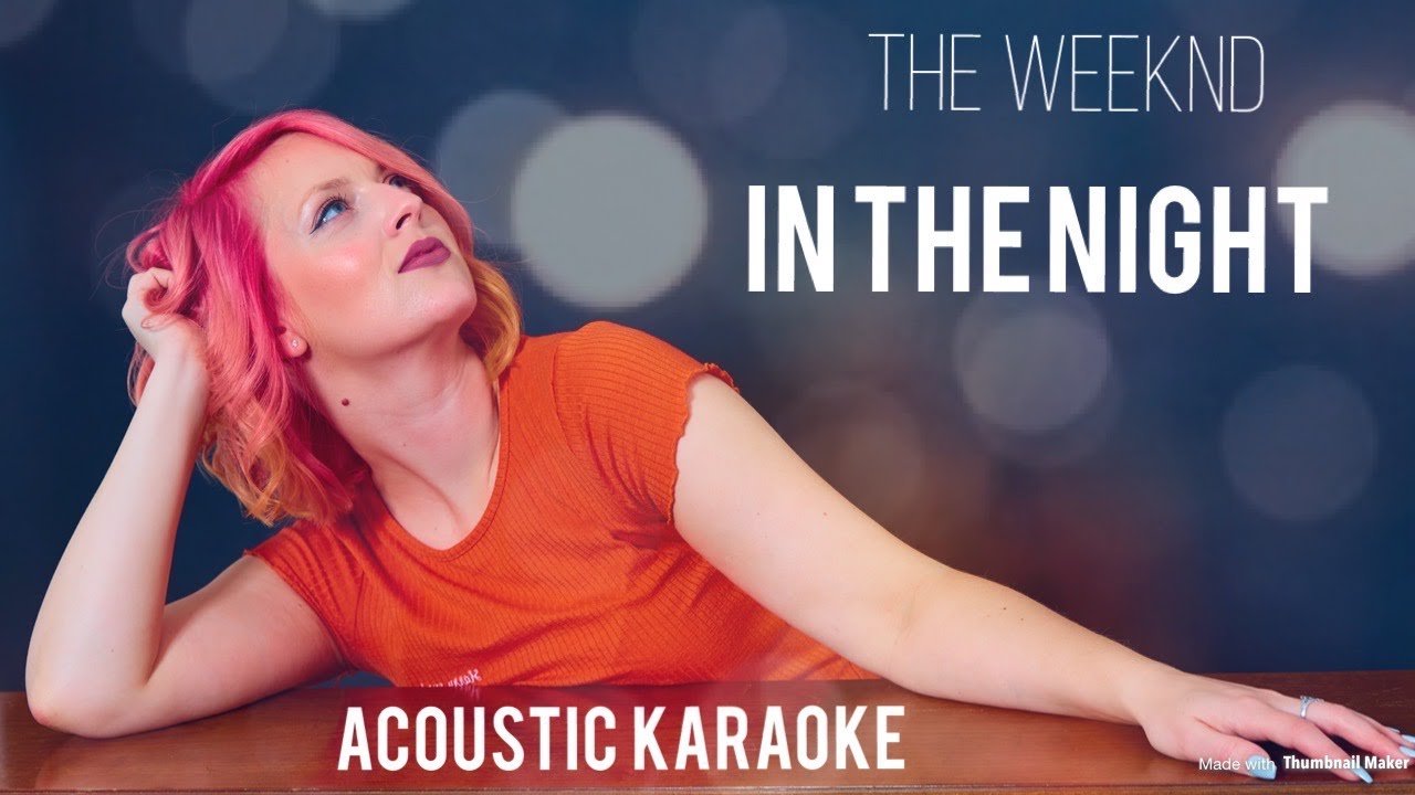 The Weeknd - In The Night (Acoustic Karaoke) - YouTube
