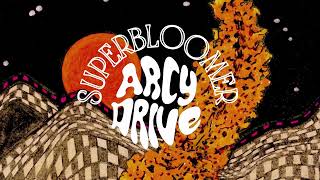 Arcy Drive - Superbloomer (Official Audio)
