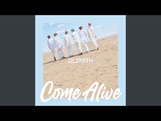 OCTPATH - Come Alive