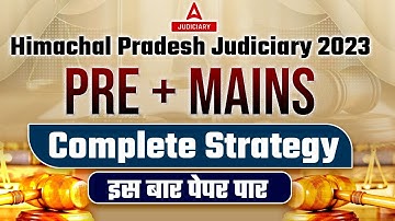 Himachal Judiciary 2023 Preparation Strategy | Pre & Mains | HP Civil Judge Exam