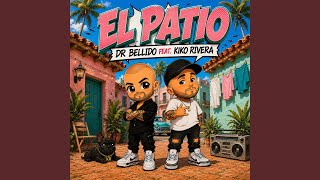 El Patio - Dr. Bellido & Kiko Rivera